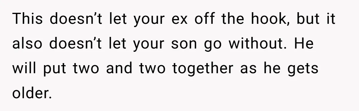 He Told Her to Pay for Their Son’s Easter Basket, or Pick Him Up Early, and She Refused This doesn’t let your ex off the hook, but it also doesn’t let your son go without. He will put two and two together as he gets older.