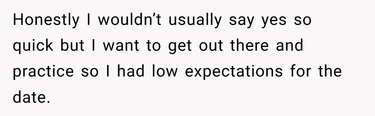 Woman Goes On A First Date In 6 Years And Gets Left With The Bill Honestly I wouldn’t usually say yes so quick but I want to get out there and practice so I had low expectations for the date.