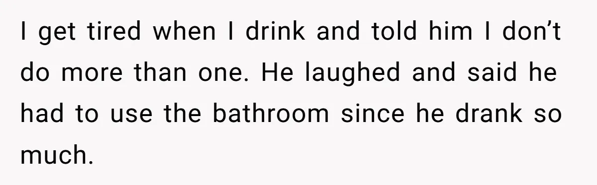 Woman Goes On A First Date In 6 Years And Gets Left With The Bill I get tired when I drink and told him I don’t do more than one. He laughed and said he had to use the bathroom since he drank so much.