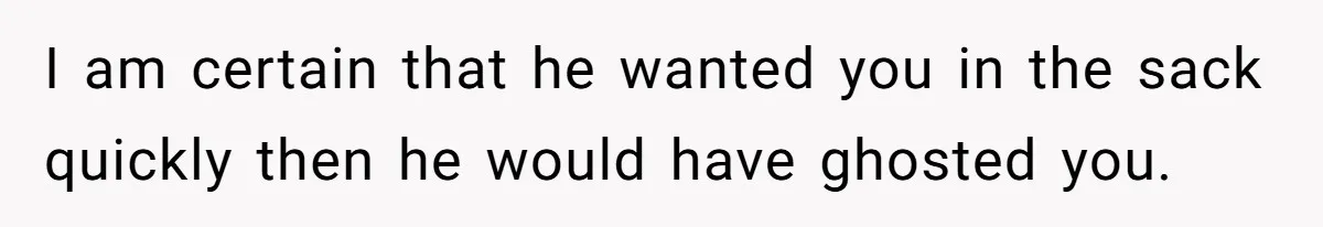 Woman Goes On A First Date In 6 Years And Gets Left With The Bill I am certain that he wanted you in the sack quickly then he would have ghosted you.