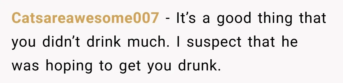Woman Goes On A First Date In 6 Years And Gets Left With The Bill Catsareawesome007 − It’s a good thing that you didn’t drink much. I suspect that he was hoping to get you drunk.
