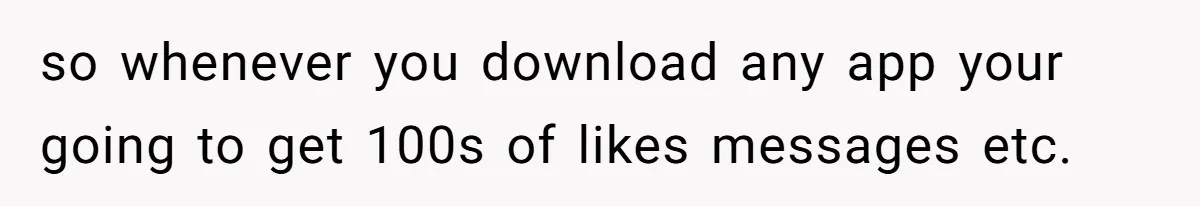 Woman Goes On A First Date In 6 Years And Gets Left With The Bill so whenever you download any app your going to get 100s of likes messages etc.