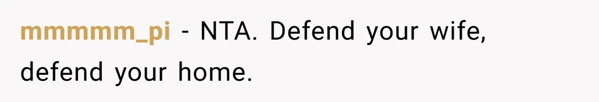Man Gave His Brother A Place To Stay, Then Kicked Him Out For Flirting With His Wife mmmmm_pi − NTA. Defend your wife, defend your home.