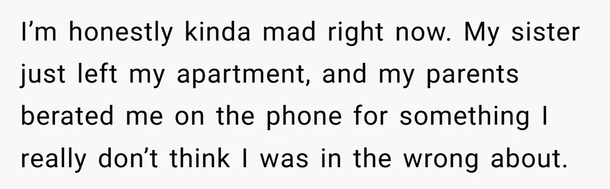 He Put His Phone on “Do Not Disturb” to Sleep, and His Family Showed Up at Midnight I’m honestly kinda mad right now. My sister just left my apartment, and my parents berated me on the phone for something I really don’t think I was in the...