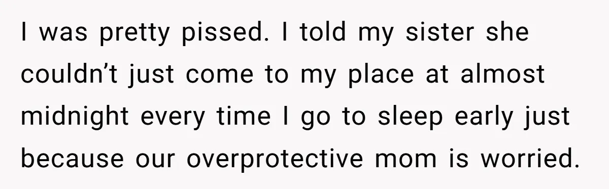 He Put His Phone on “Do Not Disturb” to Sleep, and His Family Showed Up at Midnight I was pretty pissed. I told my sister she couldn’t just come to my place at almost midnight every time I go to sleep early just because our overprotective mom...