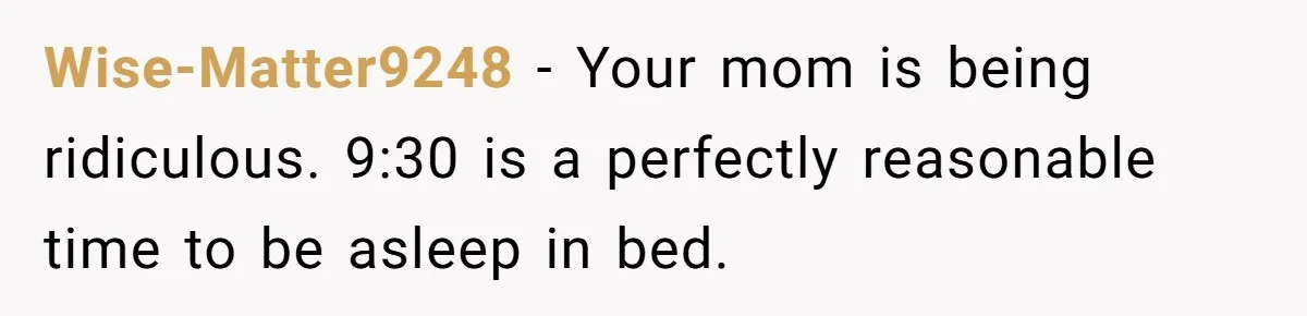 He Put His Phone on “Do Not Disturb” to Sleep, and His Family Showed Up at Midnight Wise-Matter9248 − Your mom is being ridiculous. 9:30 is a perfectly reasonable time to be asleep in bed.