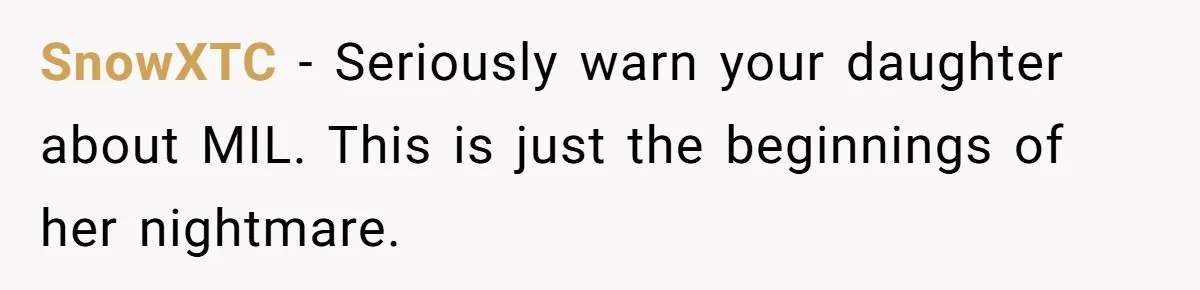 Woman Calls Out In-Laws Who Invited Themselves To Stay Without Asking SnowXTC − Seriously warn your daughter about MIL. This is just the beginnings of her nightmare.