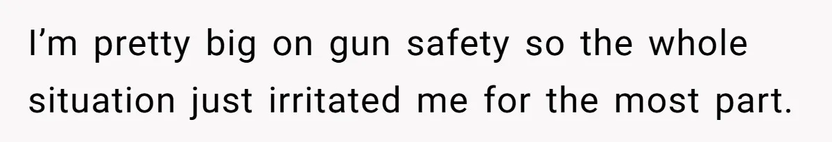 Guy Issues Breakup Ultimatum After Girlfriend Waves Gun At Him During Night Out I’m pretty big on gun safety so the whole situation just irritated me for the most part.
