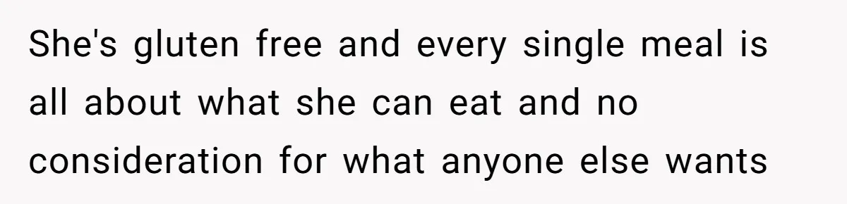 Woman Considers Telling Her Husband’s Friend To Stay Out Of Their Home Gym After They Used Their Gym Equipment Without Asking She's gluten free and every single meal is all about what she can eat and no consideration for what anyone else wants