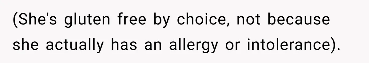 Woman Considers Telling Her Husband’s Friend To Stay Out Of Their Home Gym After They Used Their Gym Equipment Without Asking (She's gluten free by choice, not because she actually has an allergy or intolerance).