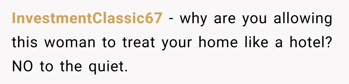 Woman Considers Telling Her Husband’s Friend To Stay Out Of Their Home Gym After They Used Their Gym Equipment Without Asking InvestmentClassic67 − why are you allowing this woman to treat your home like a hotel? NO to the quiet.