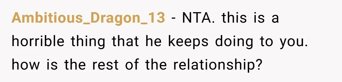 Wife Calls Out Husband Loudly At Family Dinner After Years Of "Tasering" Ambitious_Dragon_13 − NTA. this is a horrible thing that he keeps doing to you. how is the rest of the relationship?
