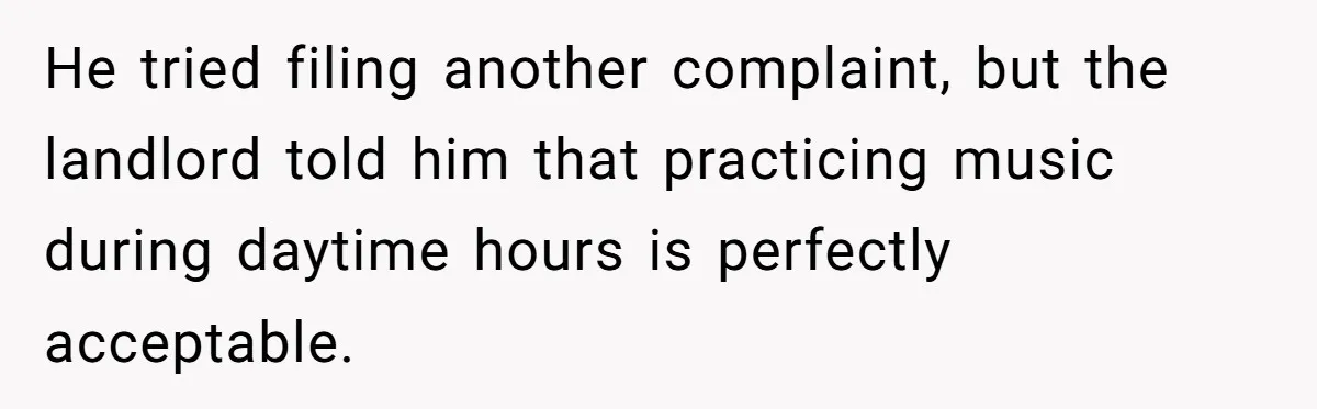 Neighbor Files Noise Complaints Over Her Coffee Grinder, So She Hits Back With Opera Singing He tried filing another complaint, but the landlord told him that practicing music during daytime hours is perfectly acceptable.