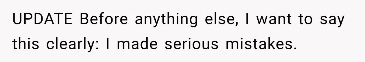 Husband Refuses Ex Wife Simple Favor While She Serves In Army Because She Wants Divorce UPDATE Before anything else, I want to say this clearly: I made serious mistakes.