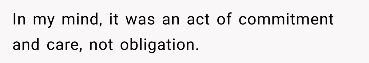 Husband Refuses Ex Wife Simple Favor While She Serves In Army Because She Wants Divorce In my mind, it was an act of commitment and care, not obligation.