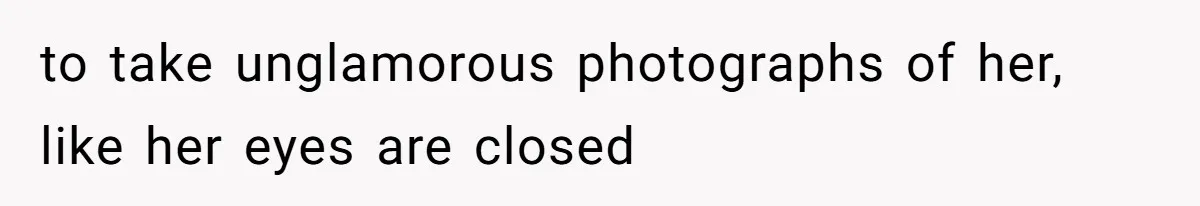 Sister-In-Law Excludes Family From Wedding Photos, Bride’s Payback Leaves Her Invisible to take unglamorous photographs of her, like her eyes are closed