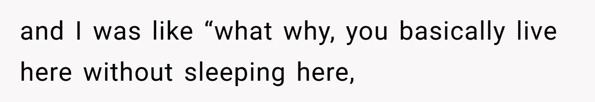She’s Paying All The Bills While He’s Living Rent-Free But Her Ultimatum Leaves Him Stunned and I was like “what why, you basically live here without sleeping here,