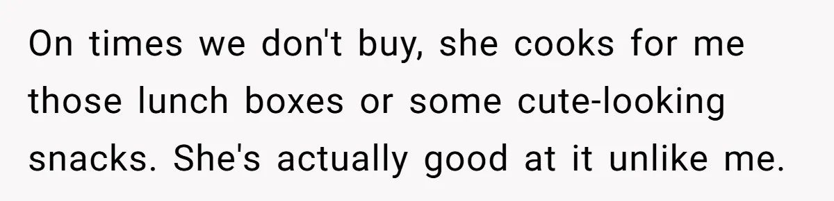 Man Gets Tired Of Being Called A ‘Simp’ For Showing Love And Care To His Girlfriend On times we don't buy, she cooks for me those lunch boxes or some cute-looking snacks. She's actually good at it unlike me.