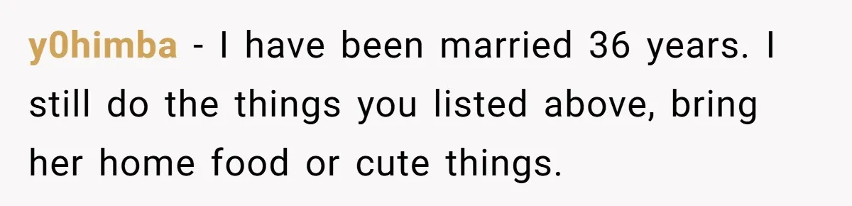 Man Gets Tired Of Being Called A ‘Simp’ For Showing Love And Care To His Girlfriend y0himba − I have been married 36 years. I still do the things you listed above, bring her home food or cute things.