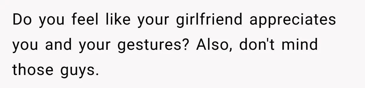 Man Gets Tired Of Being Called A ‘Simp’ For Showing Love And Care To His Girlfriend Do you feel like your girlfriend appreciates you and your gestures? Also, don't mind those guys.