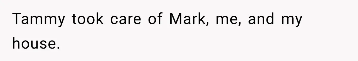 Father Refuses To Bail Out Adult Son After Wife Dies, Saying He’s Old Enough To Handle His Own Tammy took care of Mark, me, and my house.