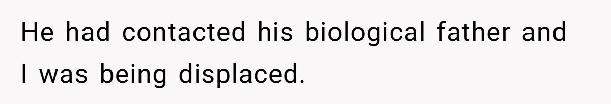 Father Refuses To Bail Out Adult Son After Wife Dies, Saying He’s Old Enough To Handle His Own He had contacted his biological father and I was being displaced.