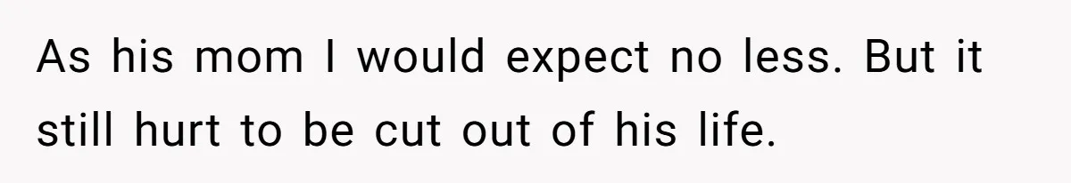 Father Refuses To Bail Out Adult Son After Wife Dies, Saying He’s Old Enough To Handle His Own As his mom I would expect no less. But it still hurt to be cut out of his life.