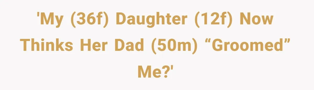 Daughter’s TikTok Knowledge Leads Girl To Call Her Dad a 'Groomer', Mom Struggles To Fix The Rift 'My (36F) daughter (12F) now thinks her dad (50M) “groomed” me?'