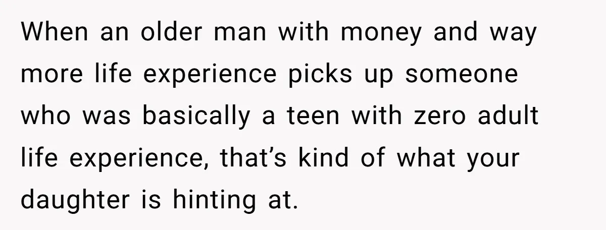 Daughter’s TikTok Knowledge Leads Girl To Call Her Dad a 'Groomer', Mom Struggles To Fix The Rift When an older man with money and way more life experience picks up someone who was basically a teen with zero adult life experience, that’s kind of what your daughter...