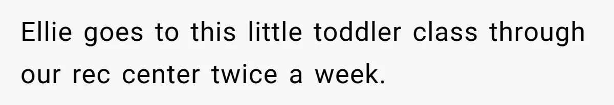 Ellie goes to this little toddler class through our rec center twice a week.