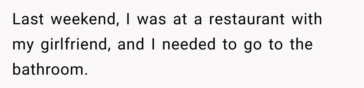 He Used the Accessible Toilet for a Condition You Can’t See, and Got Called Out for It Last weekend, I was at a restaurant with my girlfriend, and I needed to go to the bathroom.