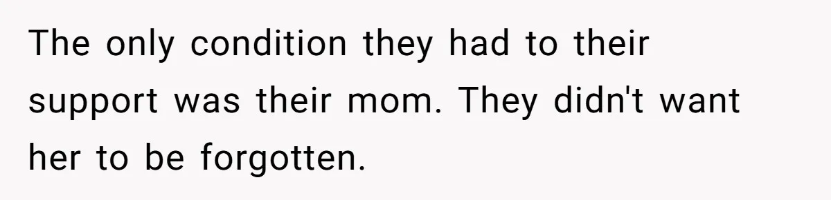 Husband's Family Pushes New Wife To Destroy All Traces Of His Late Spouse The only condition they had to their support was their mom. They didn't want her to be forgotten.