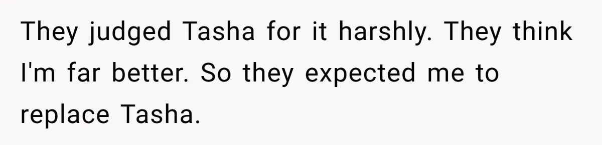 Husband's Family Pushes New Wife To Destroy All Traces Of His Late Spouse They judged Tasha for it harshly. They think I'm far better. So they expected me to replace Tasha.