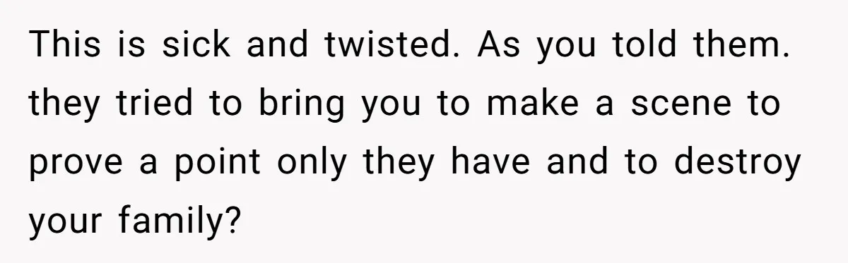 Husband's Family Pushes New Wife To Destroy All Traces Of His Late Spouse This is sick and twisted. As you told them. they tried to bring you to make a scene to prove a point only they have and to destroy your family?