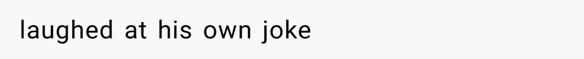 Man’s Past Trauma Brought Up As A Joke. Now His Friend’s Mad For Leaving Without A Word laughed at his own joke