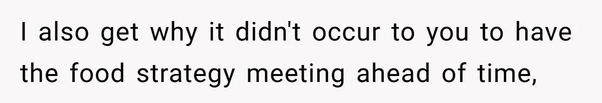 Assistant’s Lunch Choice During Client Meeting Leads To Emotional Breakdown. Was The Boss Too Harsh? I also get why it didn't occur to you to have the food strategy meeting ahead of time,
