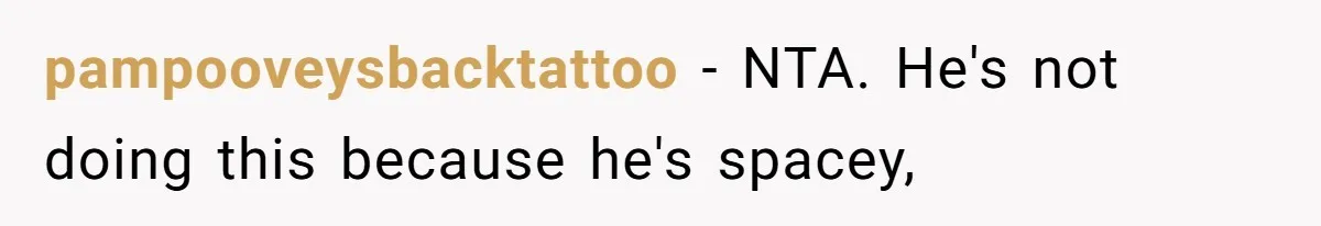 She Tries To Teach Her Colleague A Lesson About Snatching Things, Only To Make Everything Worse pampooveysbacktattoo − NTA. He's not doing this because he's spacey,