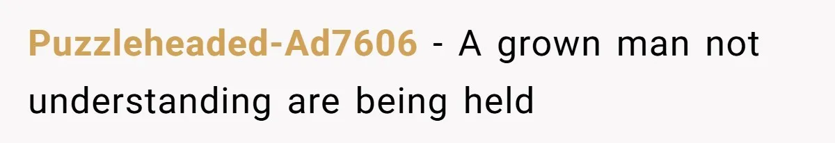 She Tries To Teach Her Colleague A Lesson About Snatching Things, Only To Make Everything Worse Puzzleheaded-Ad7606 − A grown man not understanding are being held