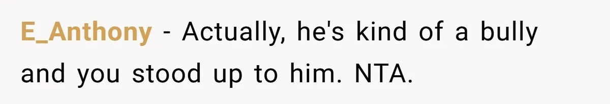 She Tries To Teach Her Colleague A Lesson About Snatching Things, Only To Make Everything Worse E_Anthony − Actually, he's kind of a bully and you stood up to him. NTA.