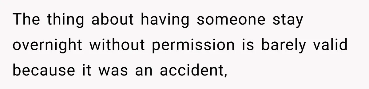 Man Fell Asleep With His Sister After Video Games, But His Wife Thinks It’s A Major Betrayal The thing about having someone stay overnight without permission is barely valid because it was an accident,