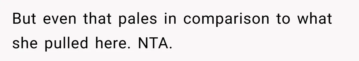 Man Fell Asleep With His Sister After Video Games, But His Wife Thinks It’s A Major Betrayal But even that pales in comparison to what she pulled here. NTA.