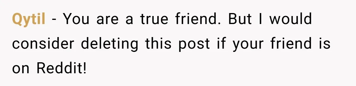 Man Paid Two Girls To Fake Interest In His Shy Mate, Now His Confidence Is Skyrocketing Qytil − You are a true friend. But I would consider deleting this post if your friend is on Reddit!