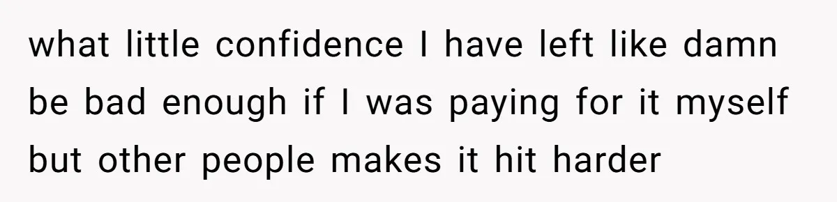 Man Paid Two Girls To Fake Interest In His Shy Mate, Now His Confidence Is Skyrocketing what little confidence I have left like damn be bad enough if I was paying for it myself but other people makes it hit harder