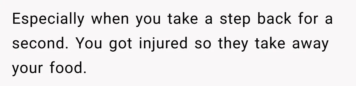 This College Student Scammed His Way Into Free Meals For Two Years And Saved A Fortune Especially when you take a step back for a second. You got injured so they take away your food.