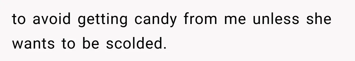 Woman Offers Candy, But Office Drama Over “Naughty” Snacking Pushes Her To The Edge to avoid getting candy from me unless she wants to be scolded.