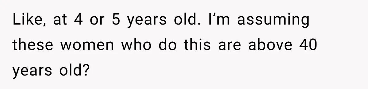 Woman Offers Candy, But Office Drama Over “Naughty” Snacking Pushes Her To The Edge Like, at 4 or 5 years old. I’m assuming these women who do this are above 40 years old?