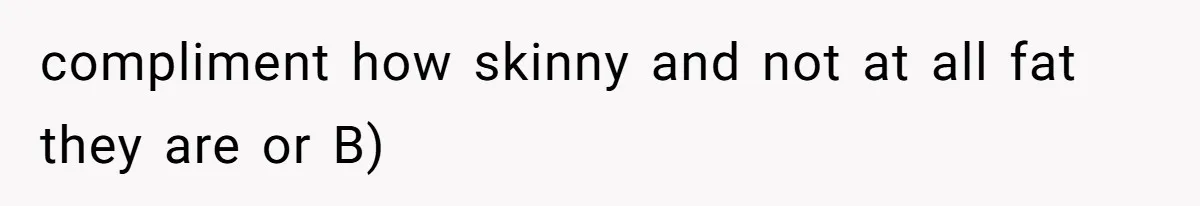 Woman Offers Candy, But Office Drama Over “Naughty” Snacking Pushes Her To The Edge compliment how skinny and not at all fat they are or B)