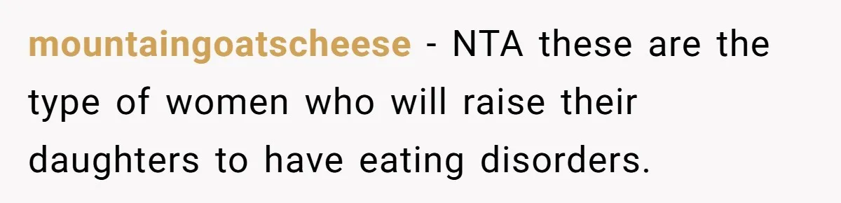 Woman Offers Candy, But Office Drama Over “Naughty” Snacking Pushes Her To The Edge mountaingoatscheese − NTA these are the type of women who will raise their daughters to have eating disorders.