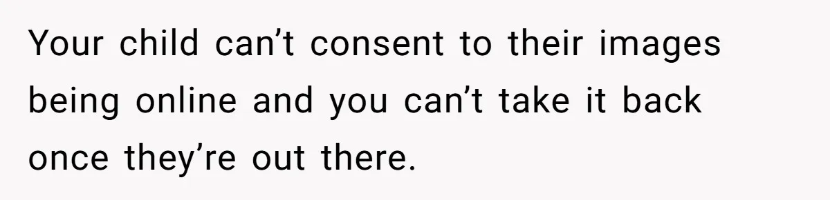 Parent Sends Special Pictures To Distant Grandmother Who Keeps Breaking Promise Your child can’t consent to their images being online and you can’t take it back once they’re out there.