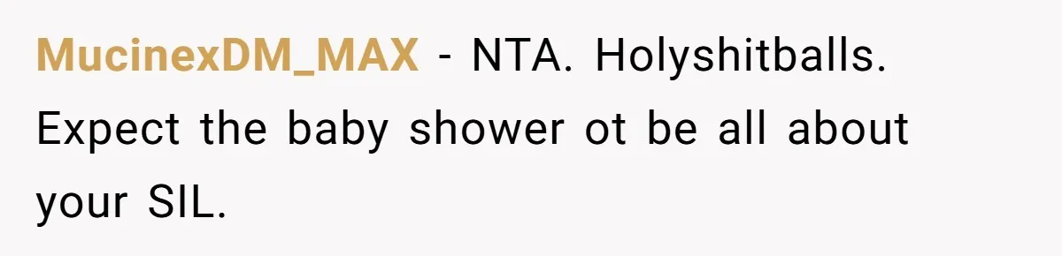 MucinexDM_MAX − NTA. Holyshitballs. Expect the baby shower ot be all about your SIL.